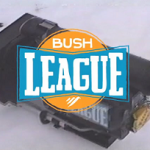 Bush League – Game 2