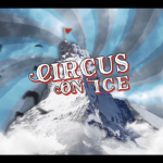 CIRCUS ON ICE x ACT 6